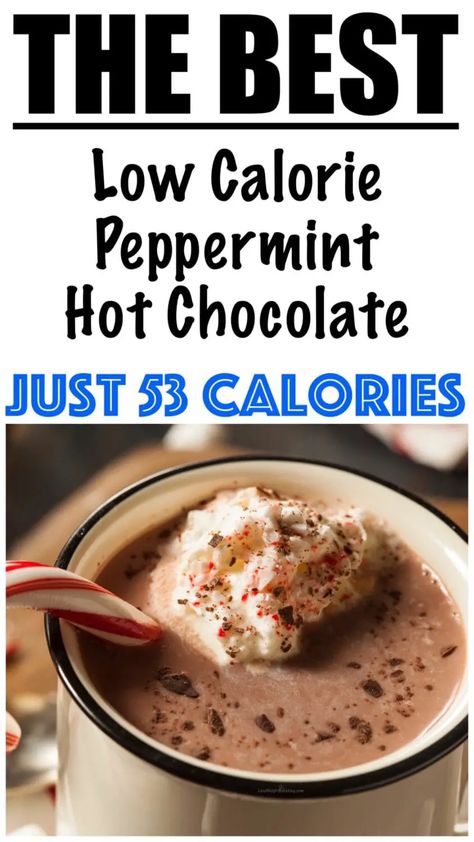 Low Calorie Peppermint Hot Chocolate Recipe Healthy Peppermint Hot Chocolate, Weight Watchers Hot Chocolate, Low Cal Hot Chocolate, Low Calorie Christmas Recipes, Low Calorie Hot Chocolate, Low Calorie Hot Chocolate Recipe, Low Calorie Christmas, Peppermint Hot Chocolate Recipe, Healthy Hot Chocolate Recipe