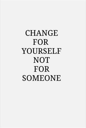 Change for yourself, not for someone. #inspiration #motivation #life #positive #quote #pinquote #inspirationalquotes #motivationalquotes #lifequotes #positivequotes Change Quotes, The Words, Great Quotes, Beautiful Words, Mantra, Inspirational Words, Words Quotes, Life Lessons, Wise Words