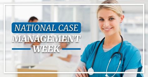 Case Management Week, Nurse Case Manager, Case Manager, Travel Nursing, Case Management, Nursing, Health Care