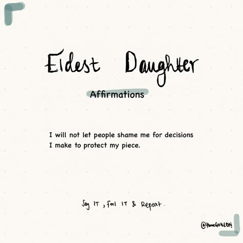 Being The Eldest Daughter Quotes, Elder Daughter Struggle Quotes, Daughter Affirmations, Elder Daughter Quotes, Protecting My Peace Quotes, Oldest Daughter Quotes, Eldest Daughter Quotes, Protecting My Peace, Elder Daughter