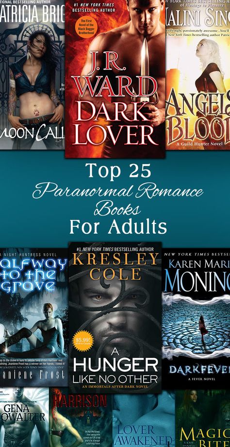 Top 25 Paranormal Romance Books For Adults Best Fantasy Romance Books, Supernatural Books, Urban Fantasy Books, Paranormal Books, Paranormal Romance Books, Fantasy Romance Books, Books For Adults, Good Romance Books, Vampire Books