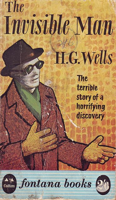 The Invisible Man by H.G. Wells Invisible Man Book, The Invisible Man Book, Herbert George Wells, Hg Wells, Supernatural Books, The Invisible Man, Horror Book Covers, Step On A Lego, H G Wells