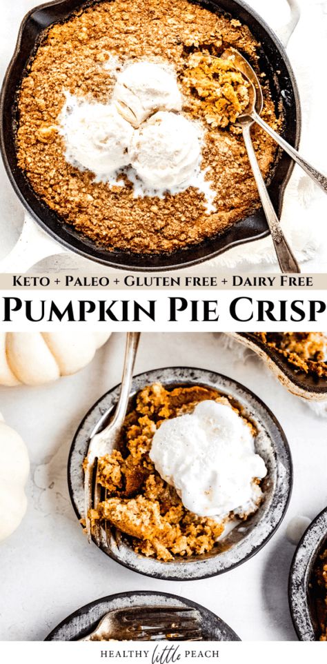 Keto Pumpkin Pie Crisp (Paleo + GF) - Healthy Little Peach Pumpkin Pie Crisp, Dairy Free Vanilla Ice Cream, Peach Healthy, Dairy Free Pumpkin Pie, Pumpkin Streusel Muffins, Paleo Pumpkin Pie, Pumpkin Crisp, Keto Pumpkin Pie, Dairy Free Pumpkin