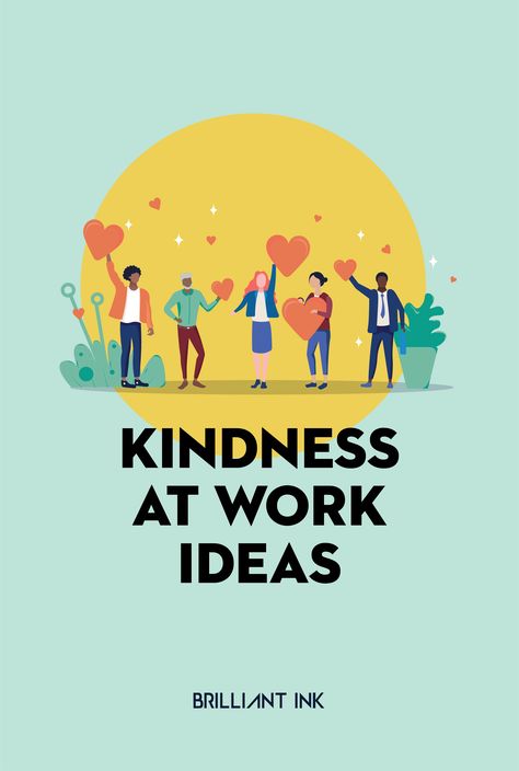 Kindness at Work Ideas Kindness In The Workplace Quotes, Belonging In The Workplace, Employee Giving Campaign Ideas, World Kindness Day Ideas For Work, Human Resources Bulletin Board Ideas, Kindness At Work, Culture At Work, Workplace Experience, You Matter Quotes