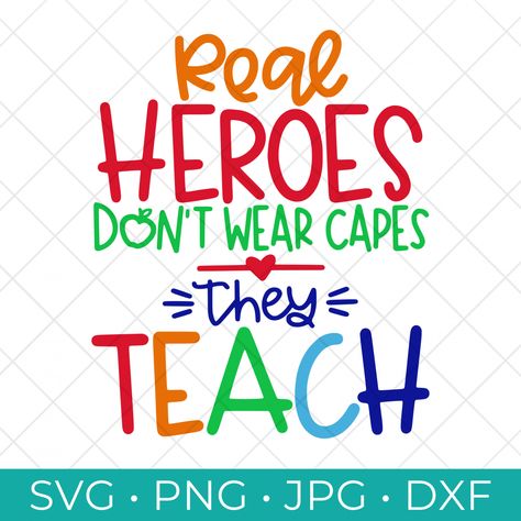 Real Heroes Don't Wear Capes They Teach SVG My Teacher My Hero, Classroom Rules Printable, Teachers Day Poster, Teacher Posters, Teacher Freebies, Teacher Quotes Inspirational, Super Teacher, Teacher Inspiration, Teaching Life