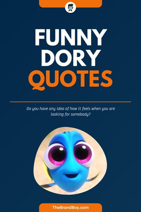 Dory happens to be a blue tang fish featuring wide eyes and having a memory for just 10 seconds. #SayingsAndQuotes #FamousSayings #bestQuotes #InspirationalSayings #FunnyDorySayings Dory Quotes Funny, Finding Dory Quotes, Finding Nemo Quotes Funny, Fish Quotes Funny, Fish Quotes Inspirational, Dory Quotes, Fish Sayings Quotes, Finding Nemo Quotes Inspiration, Dory Quotes Please Dont Go