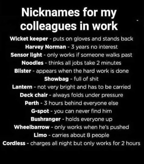 Nicknames For Coworkers, Coworkers Meme, Co Worker Memes, Nursing Humor, Nursing Tips, Jokes And Riddles, Work Memes, Sarcastic Quotes Funny, Twisted Humor