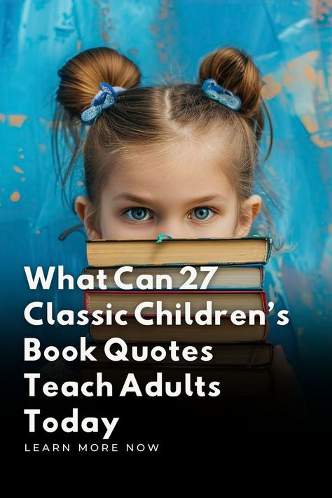 What Can 27 Classic Children’s Book Quotes Teach Adults Today Inspiring Book Quotes, Quotes From Childrens Books, Children Book Quotes, Classic Childrens Books, Childrens Stories, Classic Kids, Children's Literature, Reading Room, Inspirational Books