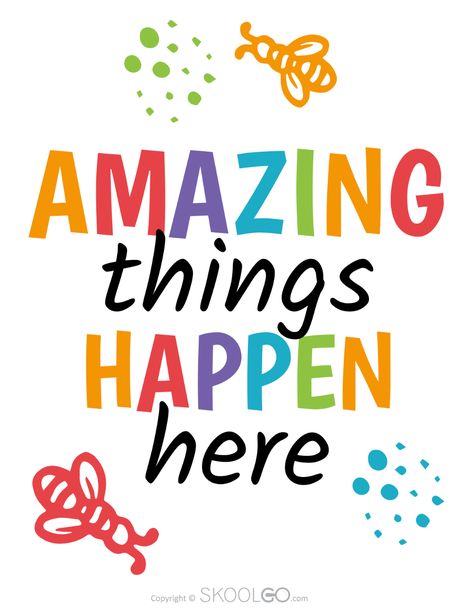 Amazing Things Happen Here, Preschool Classroom Posters, Quotes For Kindergarten Classroom, Preschool Motivational Quotes, Kindergarten Quotes For Classroom, Prek Quotes, Quotes For Preschool Classroom, Amazing Things Happen Here Bulletin, Free Printable Classroom Posters