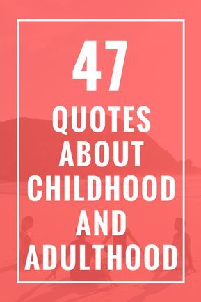 47 Quotes About Childhood and Adulthood Adulthood Quotes, Quotes About Childhood, Young Quotes, Childhood Quotes, Saving Strategies, Money Saving Strategies, Friends Quotes, Money Saving, When He