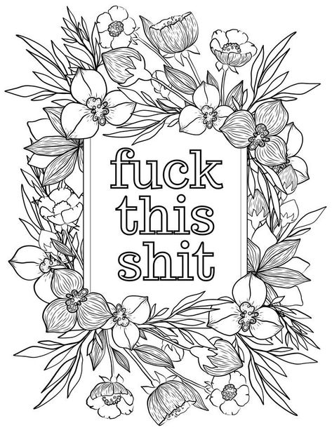 Free adult coloring pages with swear words! Swearing Colouring Pages, Printable Coloring Sheets For Adults, Cussing Coloring Pages, Adult Coloring Pages Swear Words Funny, Free Coloring Pages Printables Adults, Inappropriate Coloring Pages Free Printable, Funny Adult Coloring Pages, Free Printable Coloring Pages For Adults, Swear Words Coloring Pages