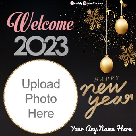 Photo Frame Wishes, Name And Photo, Images Edit Online, Happy New Year, 2023 Wishes With Name, Customize Editor Option, Latest Pictures Shared, WhatsApp Status Download, Best Pics, Happy New Year Pictures 2023, New Year Wishes 2023 Images, Happy New Year 2023wishes, Happy New Year Name Edit, New Years Greetings 2023, 2023 Happy New Year Design, Happy New Year Photo Frame, Happy New Year Greetings 2023, Welcome 2023 Design