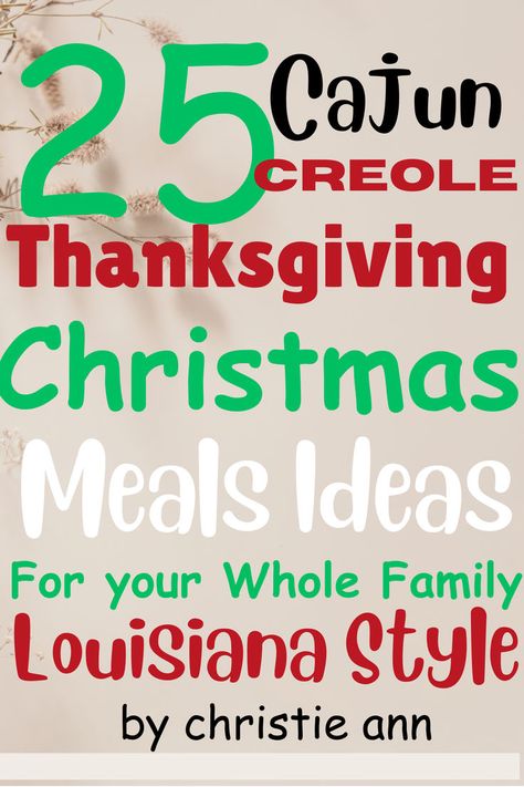 Cajun Butter Roasted Turkey, Turdecken, Cajun Ham and Beans, Hush Puppies, Oyster Dressing, Collard Greens, Macque Choux, Cajun Mac and Cheese. Cajun Menu Ideas, Cajun Dinner Party Menu Ideas, Cajun Christmas Dinner Menu Ideas, Cajun Dressing Recipe, Cajun Christmas Food, Cajun Stuffing, Cajun Butter Turkey, Cajun Cornbread Dressing, Cajun Thanksgiving