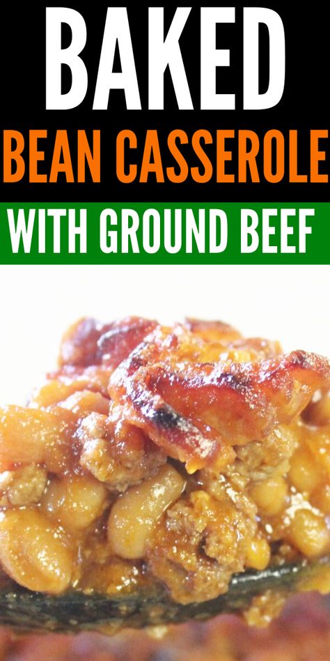 Ground Beef With Beans, Sweet Beans Recipe, Baked Beans With Ground Beef, Beans With Ground Beef, Ground Beef And Bacon, Baked Bean Casserole, Easy Bean Recipes, Beans Baked, Casserole With Ground Beef