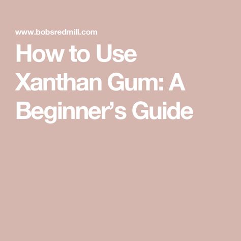 How to Use Xanthan Gum: A Beginner’s Guide How Much Xanthan Gum To Use, Everyday Bread Recipe, Gum Recipe, How To Thicken Soup, How To Thicken Sauce, Gluten Free Noodles, Bean Flour, Gluten Free Flour Blend, Biscuit Rolls