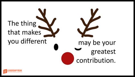 Rudolph was a treasure waiting to be discovered. Irritants become advantages in the right situation. My impatience irritates a person on my team. (It probably irritates lots of people.) I’ll call h… Rudolph Quote, Red Nose Reindeer, Leadership Lessons, Leader In Me, Christmas Play, Christmas Tree Decorations Diy, Rudolph The Red, Red Nose, Red Nosed Reindeer