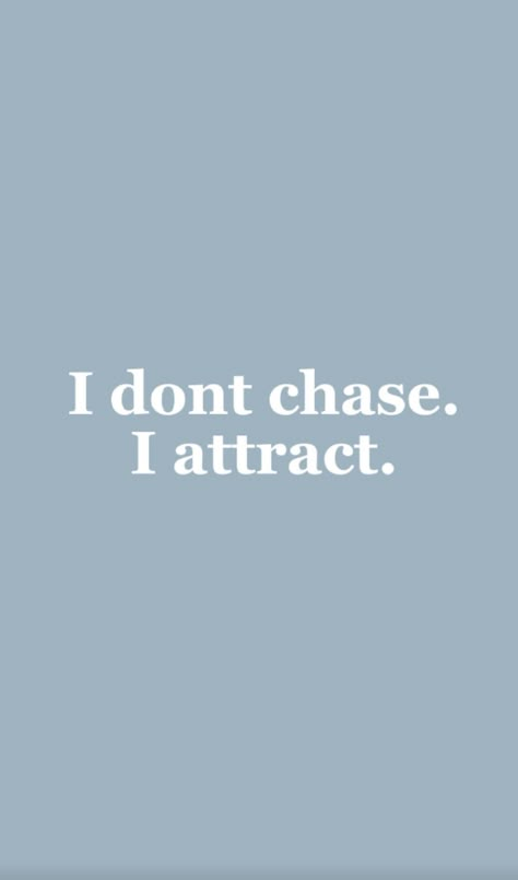 Money Affirmations Dont Chase I Attract, I Don't Case I Attract, In My I Dont Care Era, I Dont Chase I Attract Aesthetic, I Dint Chase I Attract, I Dont Chase I Attract Tattoos, I Dont Chase I Attract Affirmation, I Attract Aesthetic, I Do Not Chase I Attract