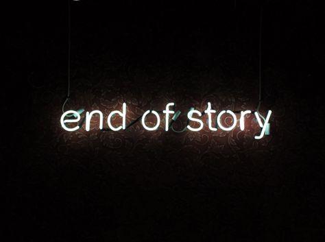 timetchells.com - End of Story End Of Story, Neon Sign, The Words, In The Dark, Neon