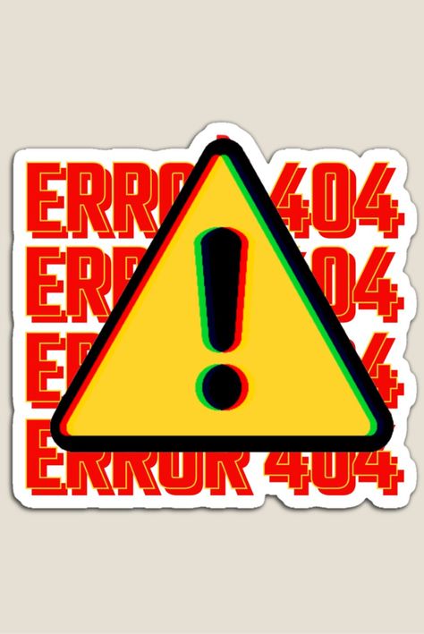 Error Sticker, Internet Stickers, 404 Error, Error 404, Error 403, Funny Warning Signs, Nerdy Jokes, Computer Humor, Error Message