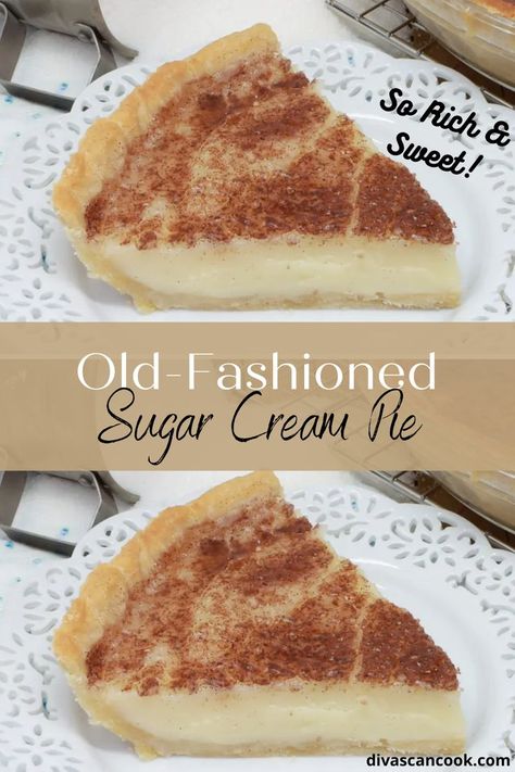 Classic Sugar Cream Pie, Sugar Crème Pie, Easy Pies Recipes, Cream Pies Recipes, Old Fashioned Sugar Cream Pie, Sugar Pie Recipe, Sweet Cream Pie, Sugar Cream Pie Recipe, Sour Cream Pie