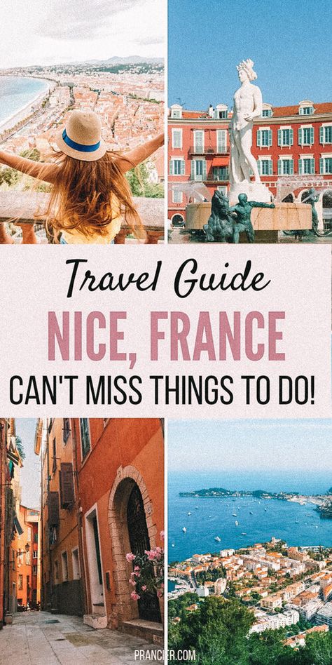 The Best Things to Do in Nice, France | PRANCIER What To Pack For Nice France, 3 Days In Nice France, Visiting Nice France, Nice Travel Guide, Nice France Photos, 1 Day In Nice France, What To Do In Nice France, Shopping In Nice France, Nice France Outfits Spring