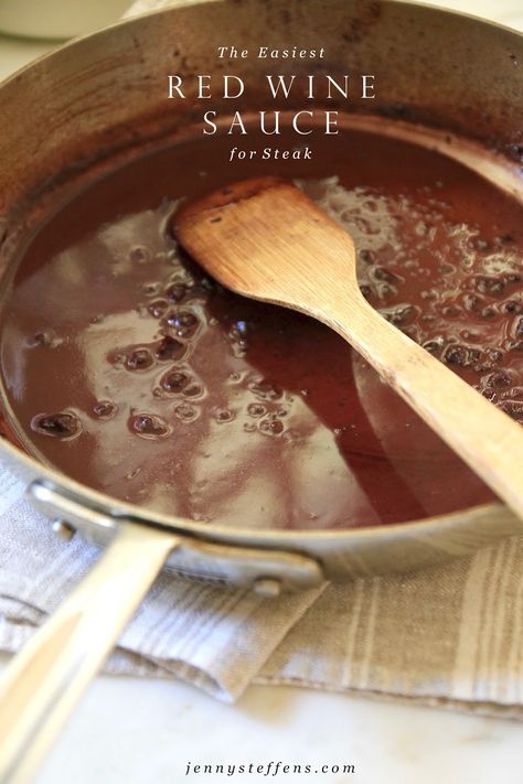 Red Wine Sauce For Steak, Wine Sauce For Steak, Red Wine Reduction Sauce, Sauce For Steak, Wine Steak, Steak Sauce Recipes, Wine Gravy, Jenny Steffens Hobick, Bbq Sauces