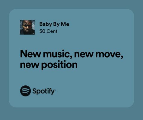 Baby By Me 50 Cent, The Car Thing Spotify, Lil Wayne Spotify Lyrics, Rich Baby Daddy Drake Spotify, Night Changes Spotify Lyrics, Rain Baby, Drake (lyrics), Baby Bash, Lyrics Aesthetic