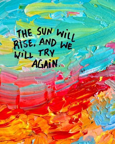 The Sun Will Rise, Quotes Celebrities, Rainbow Quote, Wallpapers Quotes, Happy Words, Happy Thoughts, Try Again, Art Therapy, Quote Aesthetic