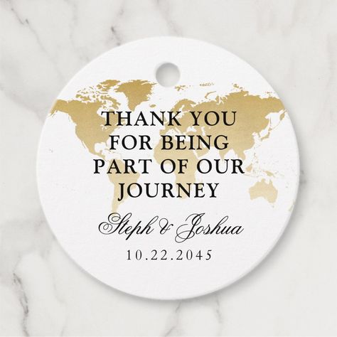 A simple world map design on a travel theme wedding favor tag in gold, black, and white with "Thank you for being part of our journey" saying that can be customized with any color or font to match your destination wedding. The Paper Grape Destinations Zazzle Designer shop is full of coordinating and similar travel theme, and destination wedding stationery. Travel Theme Wedding Favors, Silly Wedding, Destination Wedding Colors, How To Dress For A Wedding, World Map Travel, Creative Wedding Favors, Inexpensive Wedding Favors, Kids Camp, Cricut Wedding