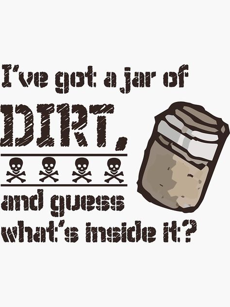 "I've Got A Jar Of Dirt Pirates Lovers " Sticker by tcgrand | Redbubble I Got A Jar Of Dirt Wallpaper, Pirates Of The Caribbean Jar Of Dirt, I've Got A Jar Of Dirt, Pirates Of The Caribbean Shirts, I Got A Jar Of Dirt, Pirate Sayings, Vinyl Drawing, Plant Sayings, Jack Sparrow Funny