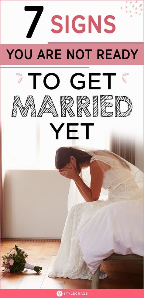 7 Signs You Are Not Ready To Get Married Yet : How do you decide if it’s happening too soon for you? Or if you feel you’re just not ready for it yet? We consulted some relationship experts and we’ve streamlined seven signs that are screaming and telling that you might just not be ready for marriage yet. Read on. #wedding #weddingideas #marriage When To Get Married, Waiting Until Marriage, Ready For Marriage, Questions To Ask Your Boyfriend, Growing Together, Marriage Couple, Never Married, After Marriage, Arranged Marriage