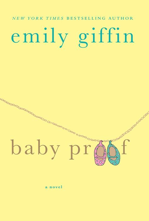 Baby Proof by Emily Giffin Emily Giffin Books, Emily Griffin, Emily Giffin, Jamie Mcguire, Baby Proof, Sylvia Day, Waiting List, Baby Proofing, Beach Reading