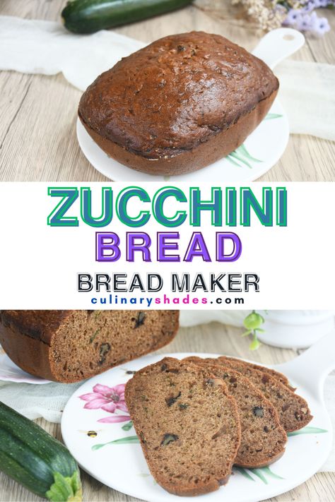 Bread Machine Zucchini Bread - Culinary Shades Zucchini Bread In Bread Machine, Bread With No Eggs, Bread In Bread Machine, Bread Machine Bread, Bread Machine Recipes Sweet, Moist Bread, Easy Bread Machine Recipes, Best Bread Machine, Bread Maker Recipes