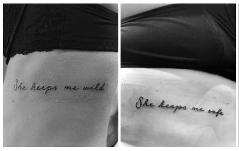 She Keeps Me Wild She Keeps Me Safe, Keep Me Safe, Tattoo Quotes, Tattoos, Quotes