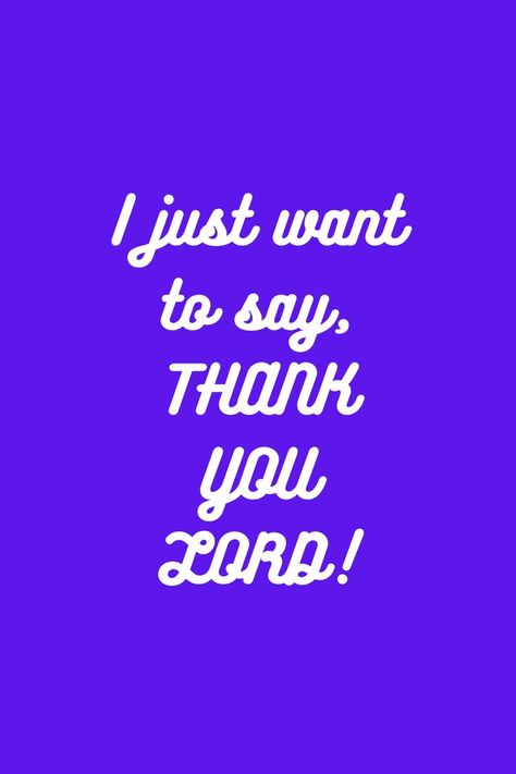 I just want
to say, THANK YOU LORD! Grateful For Another Day, Lord Quote, Archangel Prayers, Worship Quotes, Facebook Engagement Posts, Good Morning Spiritual Quotes, Facebook Engagement, Inspirational Quotes God, Grateful Thankful Blessed