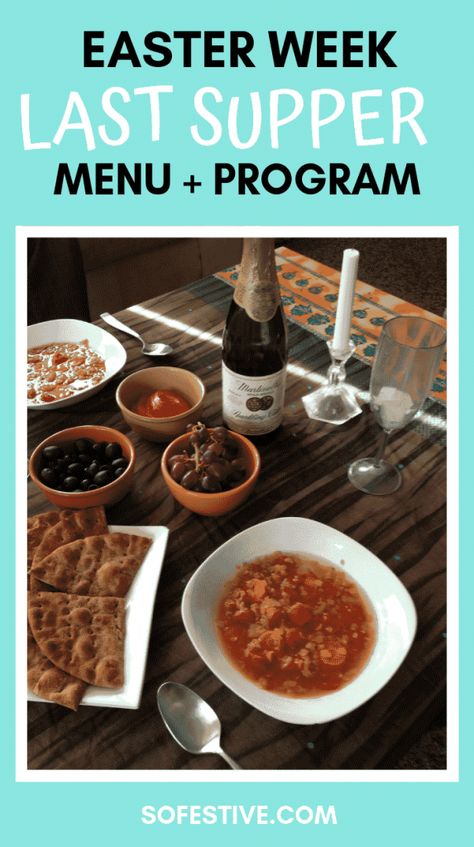 How To Have Your Own Last Supper During Easter Week - So Festive! Last Supper Meal Ideas For Kids, Last Supper Dinner Ideas Easter, Last Supper Ideas For Kids, Last Supper Dinner Ideas, Last Supper Activities, Lent Activities, Slow Cooker Lentil Soup, Passover Dinner, Friday Dinner