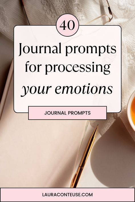 a pin that says in a large font 40 Journal Prompts for Processing Emotions How To Journal Feelings, Counseling Journal Prompts, How To Work Through Emotions, Journaling For Emotions, Alignment Journal Prompts, Comparison Journal Prompts, Emotion Journal Ideas, Journaling Prompts For Emotions, Journal Prompts For Emotions