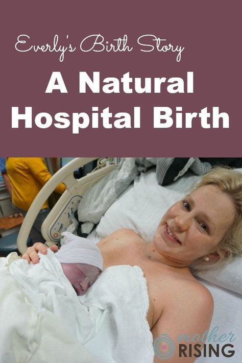 This is a natural hospital birth story - Everly's Birth Story. I hope sharing this positive experience will inspire other woman to go for it! Natural Hospital Birth, Positive Birth, Hospital Birth, Pumping Moms, Birth Story, Natural Pregnancy, Birth Mother, Birth Plan, Baby Massage