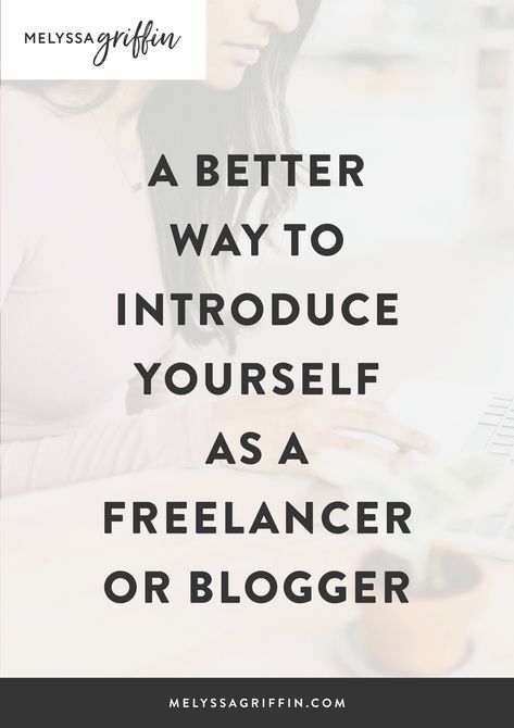 A Better Way to Introduce Yourself as a Freelancer or Blogger Introduce Yourself Instagram Post, Ways To Introduce Yourself, Start Online Business, Introduce Yourself, Financial Stability, Business Advice, Content Creation, How To Introduce Yourself, Online Business