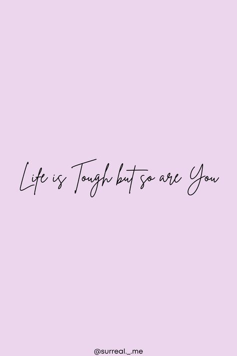 Life Is Tough My Darling But So Are You Wallpaper, Life Is Tough But So Am I Tattoo, Life Is Tough My Darling But So Are You Tattoo, Life Is Tough But So Are You Tattoo, Life Is Tough But So Are You, Inspo Tattoo, Small Girly Tattoos, Motivational Success, Tattoo Board