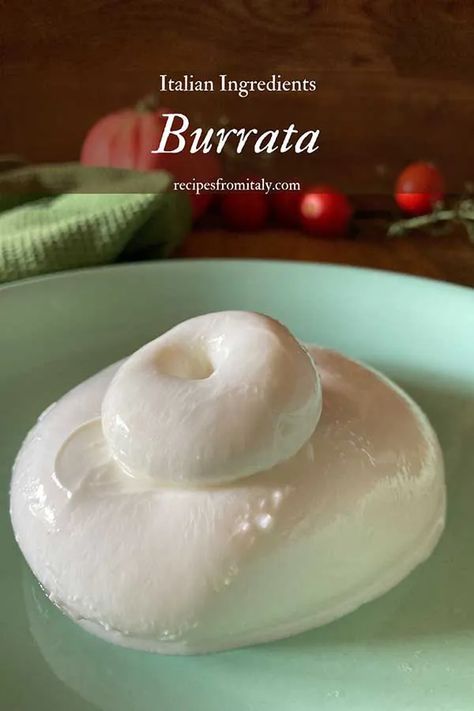 Burrata: History, Making, and Perfect Pairings - Recipes from Italy Burrata Ideas, Burrata Cheese Recipe, Homemade Burrata, Recipes From Italy, Yogurt Making, Cheese Recipes Homemade, Burrata Recipe, Cheese Making Recipes, Tomato Risotto