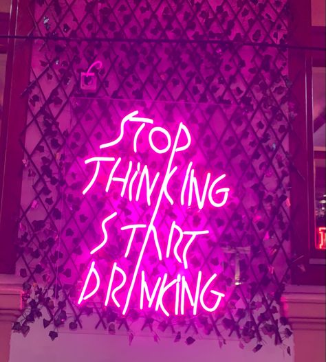 Stop Thinking Start Drinking, Stop Thinking, Neon Signs, Neon, Signs, Quick Saves