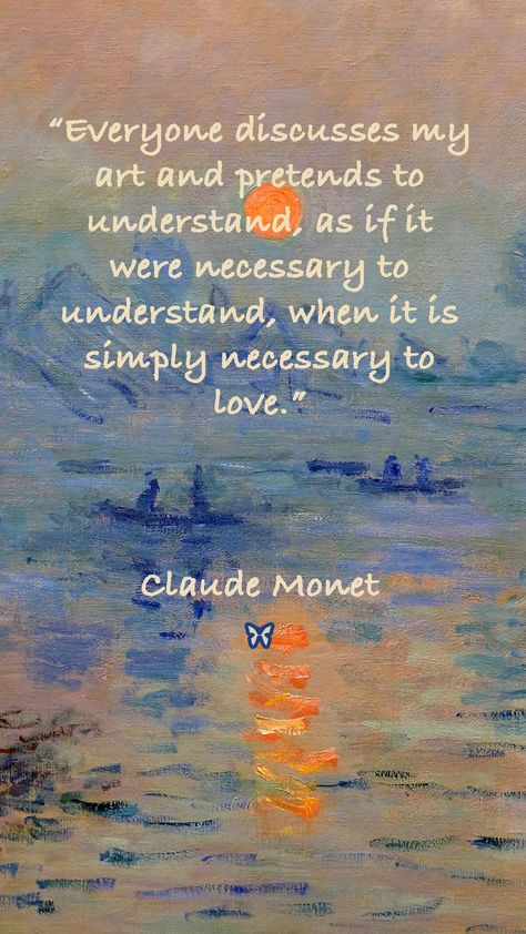 Famous Art Quotes Artists, Monet Quote Art, Monet Quote, Claude Monet Quotes, Monet Quotes, Impressionist Painters, Van Gogh Quotes, Claude Monet Paintings, Claude Monet Art