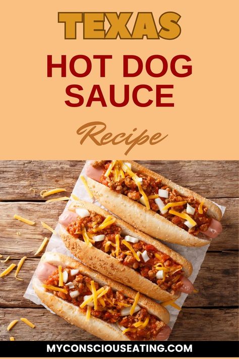 Texas Hot Dog Sauce, Dessert Hot Dogs, Texas Hot Dog Sauce Recipe, Texas Hot Sauce, Hot Dog Sauce Recipe, Hotdog Chili Recipe, Dogs Recipes, Homemade Hot Dogs, Hot Dog Chili Sauce