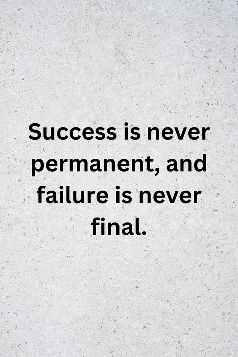 Success is never permanent, and failure is never final. Failure To Success Motivation, Failure Quotation, Lost Quotes, Blue Board, General Quotes, Self Inspirational Quotes, Steps To Success, Success And Failure, Success Motivation