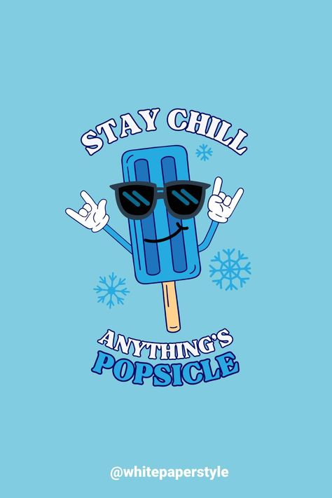 Stay Chill Anything's Popsicle  |  Funny Food Pun | Kawaii Food Gfx Food Mural, Ice Cream Puns, Summer Puns, Ice Cream Funny, Cheesy Puns, Food Jokes, Funny Food Puns, Food Pun, Cool Dude