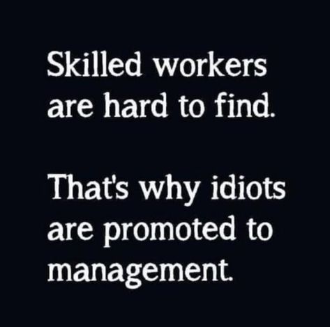 Poor Management Quotes Truths, Poor Boss Quotes, Crappy Management Quotes, Feeling Used Quotes Work, Quotes About Bad Managers, Poor Leadership Quotes Work, Toxic Office Quotes, Replaceable Quotes Work, Replaceable At Work Quotes