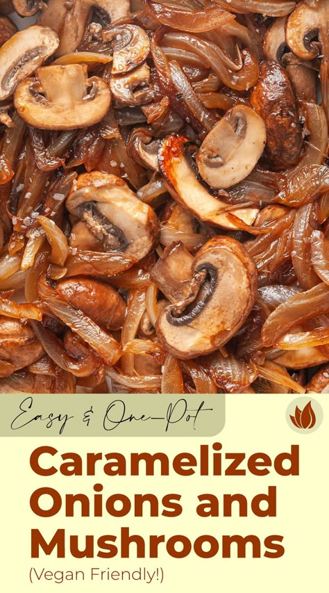 Carmelized Onions And Mushrooms, Sauteed Mushrooms And Onions, Steak Toppings, Caramelized Mushrooms, Caramelized Onions And Mushrooms, Caramelized Onions Recipe, Mushrooms And Onions, Easy Vegetable Side Dishes, Carmelized Onions