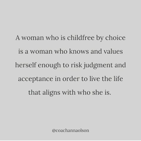 Not Wanting Kids Quotes, Single And Childless Quotes, Child Free Quotes, I Don’t Want Kids, Child Free By Choice, Child Free Lifestyle, Child Free Lifestyle Truths, Adolescence Quotes, Childless Quotes