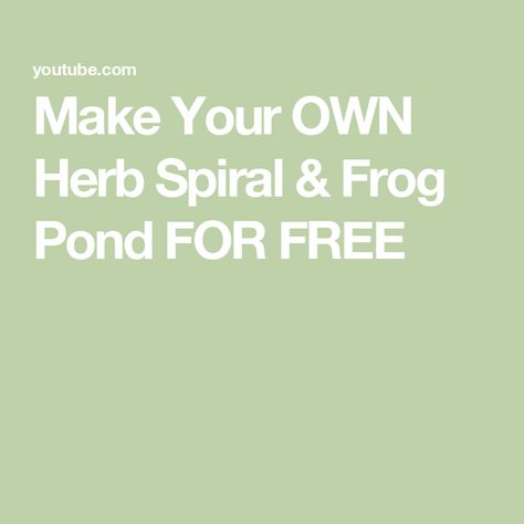 Make Your OWN Herb Spiral & Frog Pond FOR FREE Herb Spiral, Frog Pond, Welcome Back, Make Your Own, Herbs, Make Your, For Free, Make It Yourself, Media